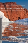 Exploring Greenland : Cold War Science and Technology on Ice - Book