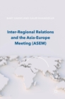 Inter-Regional Relations and the Asia-Europe Meeting (ASEM) - Book
