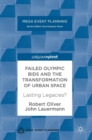 Failed Olympic Bids and the Transformation of Urban Space : Lasting Legacies? - Book