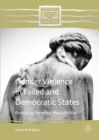 Gender Violence in Failed and Democratic States : Besieging Perverse Masculinities - eBook