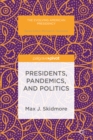 Presidents, Pandemics, and Politics - eBook