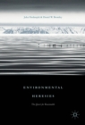 Environmental Heresies : The Quest for Reasonable - eBook