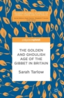 The Golden and Ghoulish Age of the Gibbet in Britain - Book