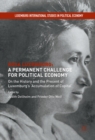 Rosa Luxemburg: A Permanent Challenge for Political Economy : On the History and the Present of Luxemburg's 'Accumulation of Capital' - eBook