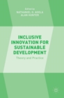 Inclusive Innovation for Sustainable Development : Theory and Practice - Book