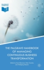 The Palgrave Handbook of Managing Continuous Business Transformation - Book