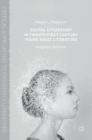 Digital Citizenship in Twenty-First-Century Young Adult Literature : Imaginary Activism - Book