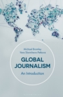 Global Journalism : An Introduction - Book