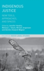 Indigenous Justice : New Tools, Approaches, and Spaces - Book