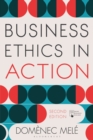 Business Ethics in Action : Managing Human Excellence in Organizations - Book