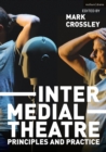 Intermedial Theatre : Principles and Practice - eBook