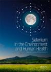 Selenium in the Environment and Human Health - Book