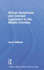 African Americans and Colonial Legislation in the Middle Colonies - Book