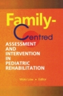 Family-Centred Assessment and Intervention in Pediatric Rehabilitation - Book