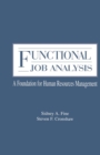Functional Job Analysis : A Foundation for Human Resources Management - Book