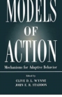 Models of Action : Mechanisms for Adaptive Behavior - Book
