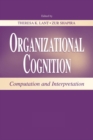 Organizational Cognition : Computation and Interpretation - Book