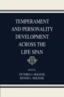 Temperament and Personality Development Across the Life Span - Book