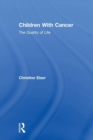 Children With Cancer : The Quality of Life - Book