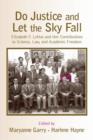 Do Justice and Let the Sky Fall : Elizabeth F. Loftus and Her Contributions to Science, Law, and Academic Freedom - Book