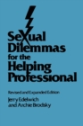 Sexual Dilemmas For The Helping Professional : Revised and Expanded Edition - Book