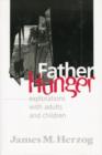 Father Hunger : Explorations with Adults and Children - Book