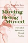 On Moving and Being Moved : Nonverbal Behavior in Clinical Practice - Book