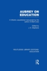 Aubrey on Education : A Hitherto Unpublished Manuscript by the Author of Brief Lives - Book