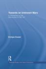 Towards An Unknown Marx : A Commentary on the Manuscripts of 1861-63 - Book