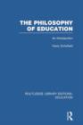 The Philosophy of Education (RLE Edu K) : An Introduction - Book