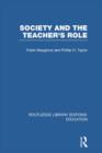 Society and the Teacher's Role (RLE Edu N) - Book