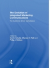 The Evolution of Integrated Marketing Communications : The Customer-driven Marketplace - Book