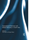 Transnational Feminism and Global Advocacy in South Asia - Book