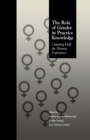 The Role of Gender in Practice Knowledge : Claiming Half the Human Experience - Book