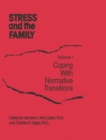 Stress And The Family : Coping With Normative Transitions - Book