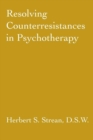 Resolving Counterresistances In Psychotherapy - Book
