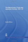 The Manchurian Crisis and Japanese Society, 1931-33 - Book