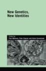 New Genetics, New Identities - Book