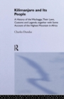 Kilimanjaro and Its People : A History of Wachagga, their Laws, Customs and Legends, Together with Some - Book