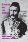 Gordon and the Sudan : Prologue to the Mahdiyya 1877-1880 - Book