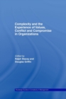 Complexity and the Experience of Values, Conflict and Compromise in Organizations - Book