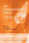 An Independent Mind : Collected papers of Juliet Hopkins - Book