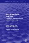 Self-Organised Learning (Psychology Revivals) : Foundations of a Conversational Science for Psychology - Book