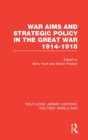War Aims and Strategic Policy in the Great War 1914-1918 (RLE The First World War) - Book