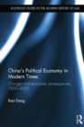 China's Political Economy in Modern Times : Changes and Economic Consequences, 1800-2000 - Book