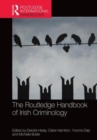 The Routledge Handbook of Irish Criminology - Book
