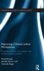 Improving Criminal Justice Workplaces : Translating theory and research into evidence-based practice - Book