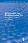 Athens after the Peloponnesian War (Routledge Revivals) : Class, Faction and Policy 403-386 B.C. - Book