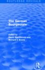 The German Bourgeoisie (Routledge Revivals) : Essays on the Social History of the German Middle Class from the Late Eighteenth to the Early Twentieth Century - Book