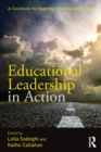 Educational Leadership in Action : A Casebook for Aspiring Educational Leaders - Book